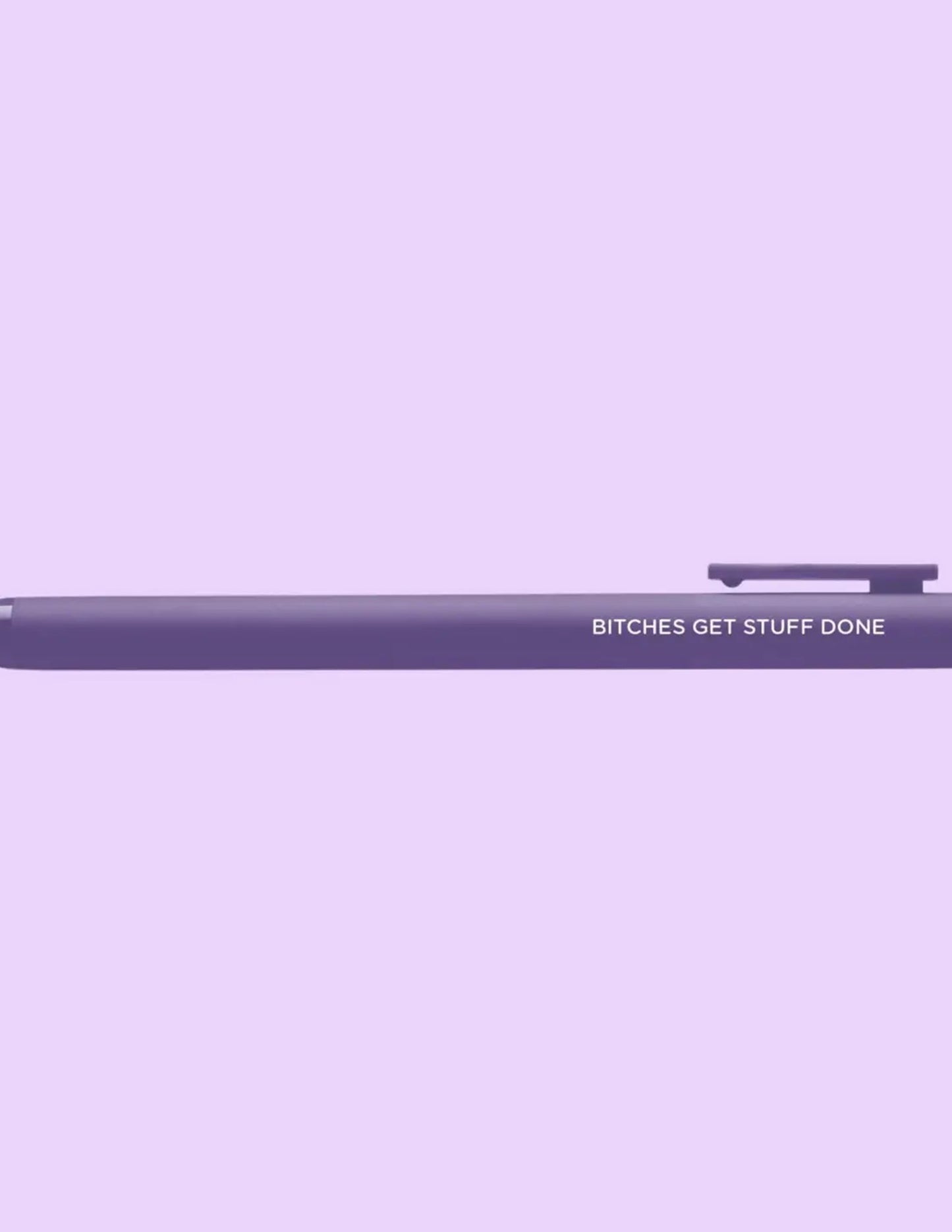 Bitches Get Stuff Done Gel Pen