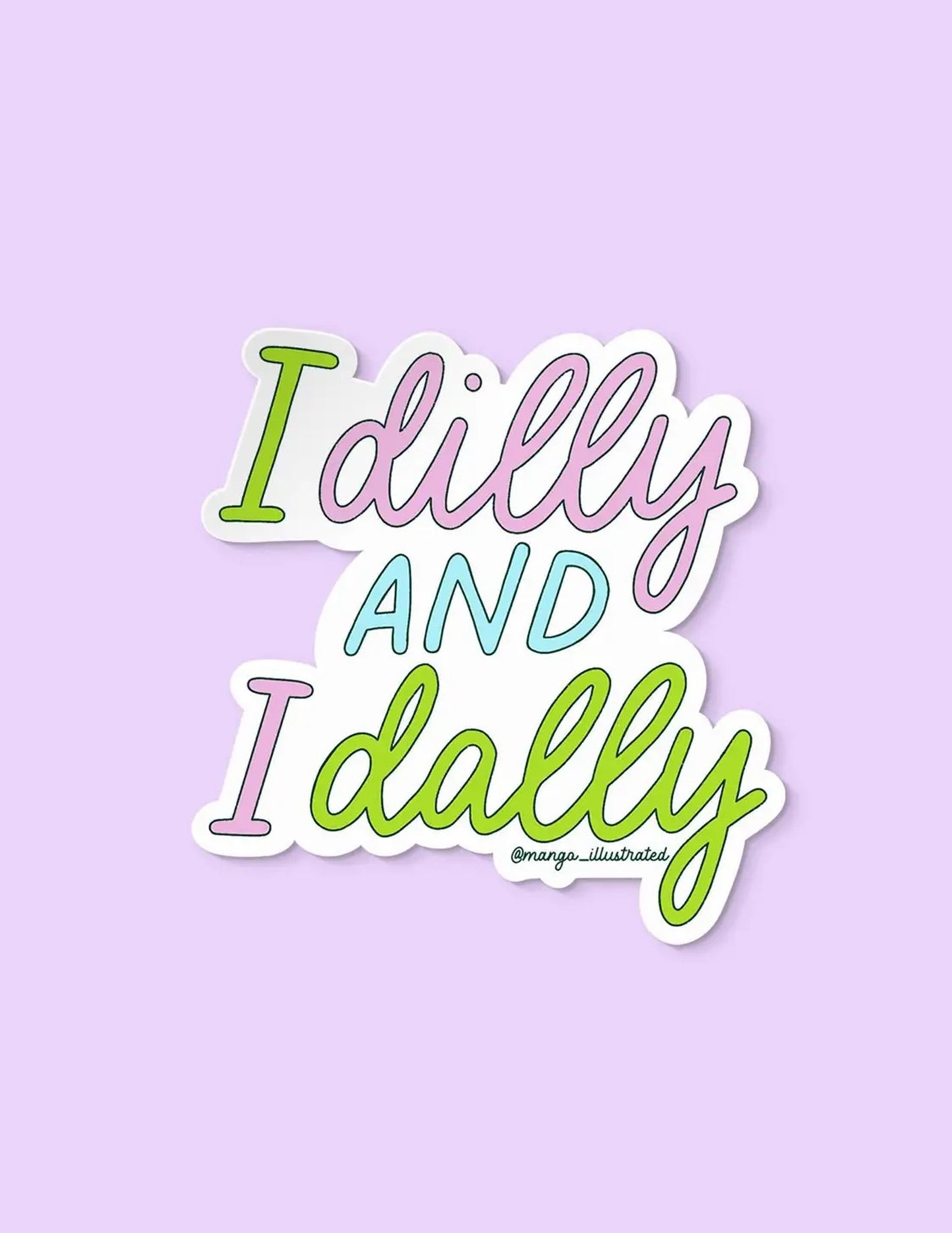 Dilly Dally Sticker