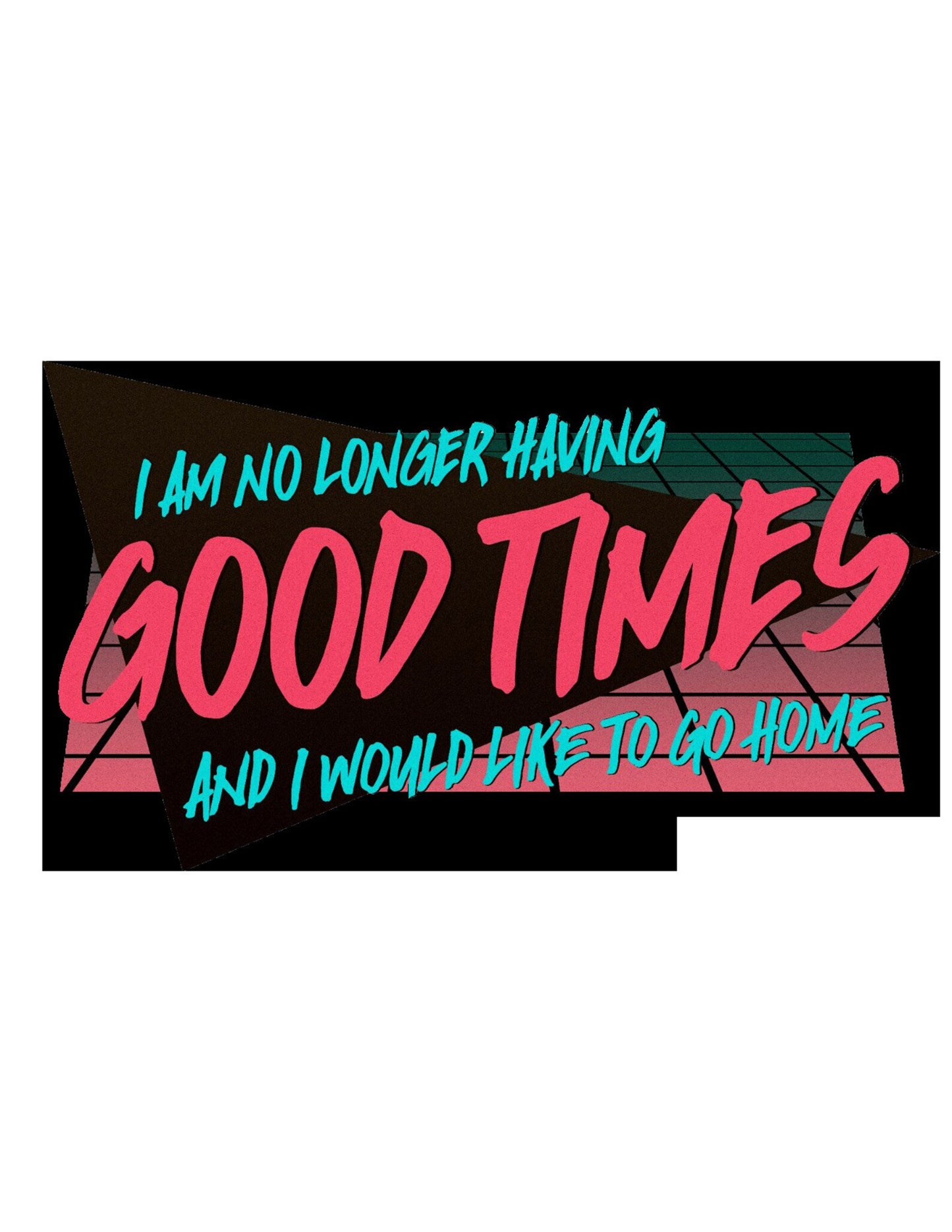 Good Times Sticker