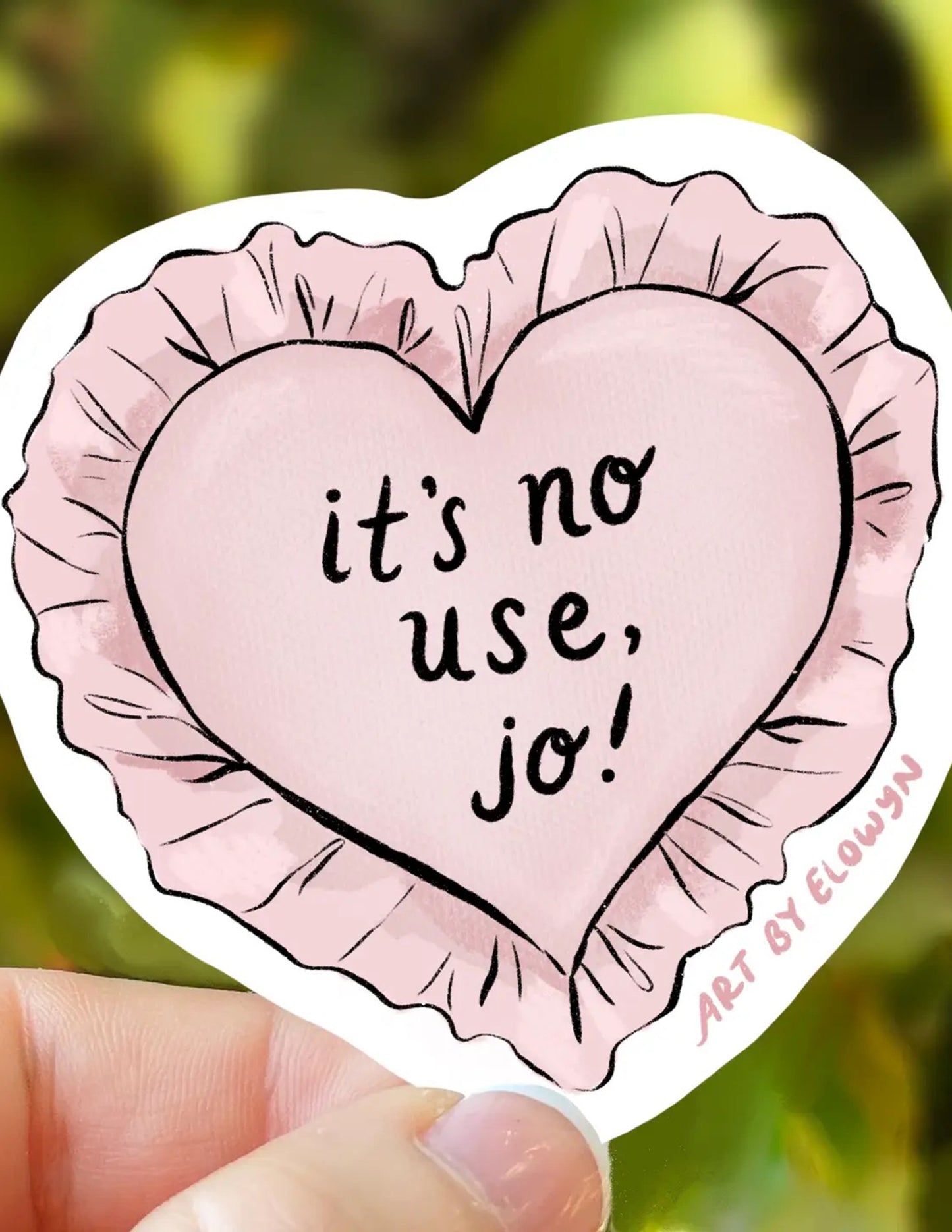 It's No Use, Jo! Sticker