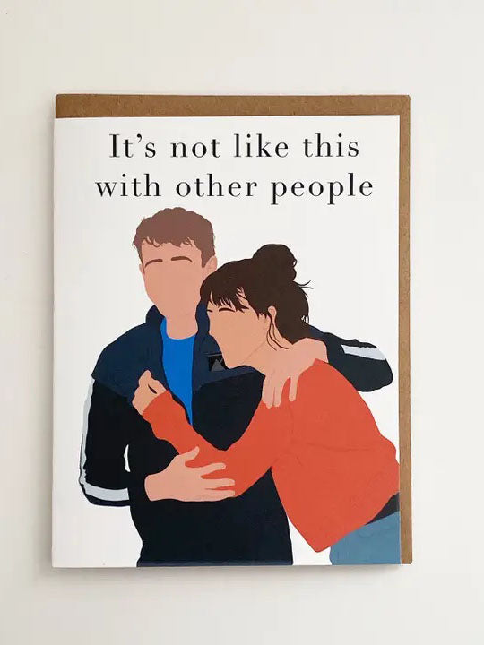 Not Like This With Other People Card