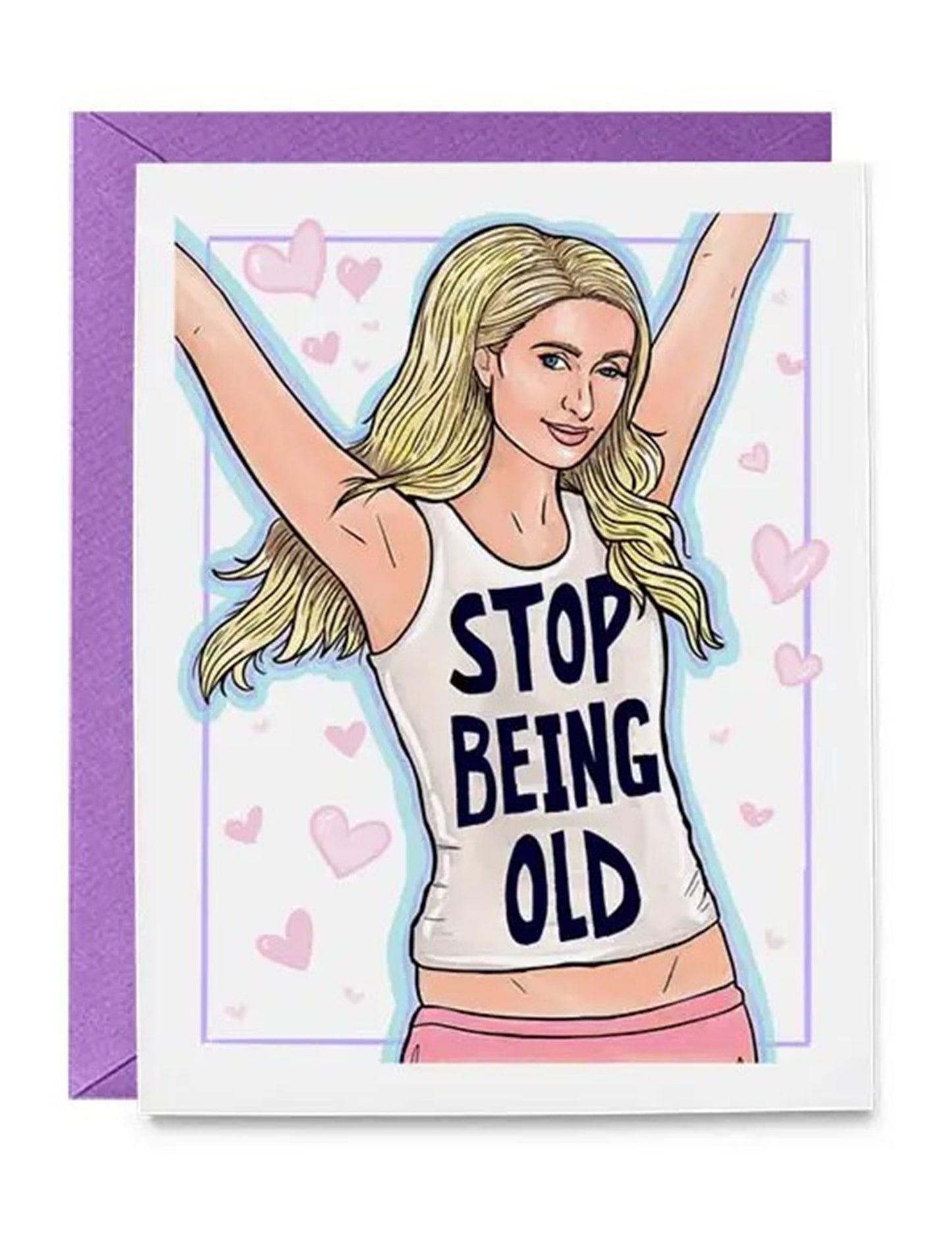 Paris Stop Being Old Card