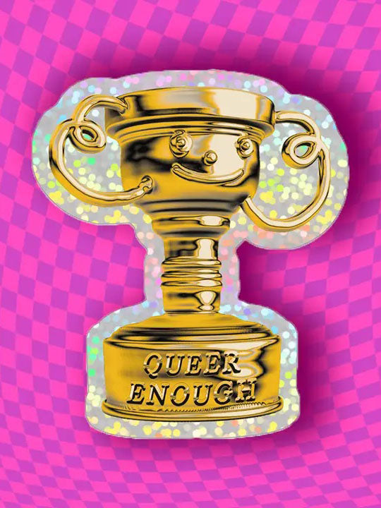 Queer Enough Glitter Sticker