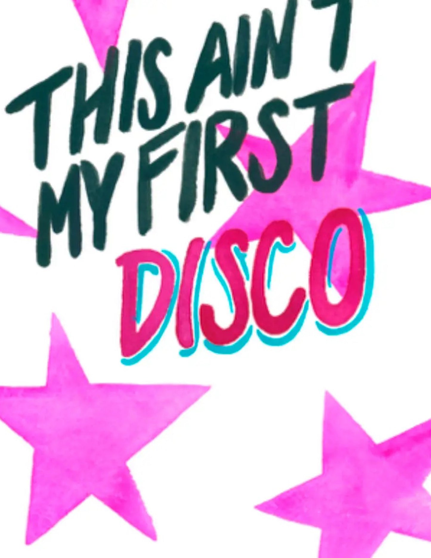 This Ain't My First Disco Mini Print