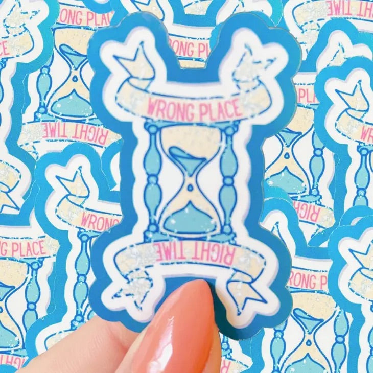 Wrong Place Right Time Sticker