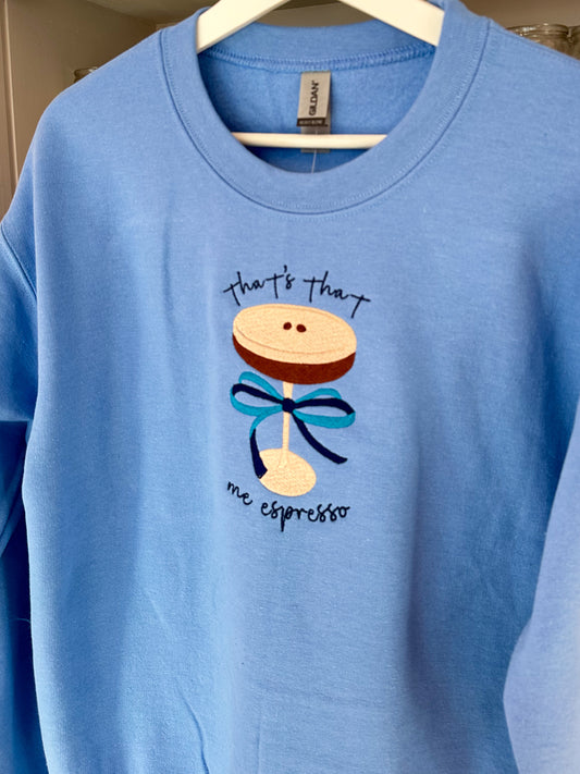 That's That Me Espresso Embroidered Crewneck