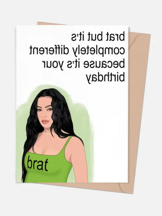 Brat But It's Your Birthday Card