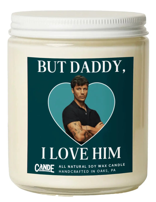 But Daddy I Love Him - Rob Edition Candle