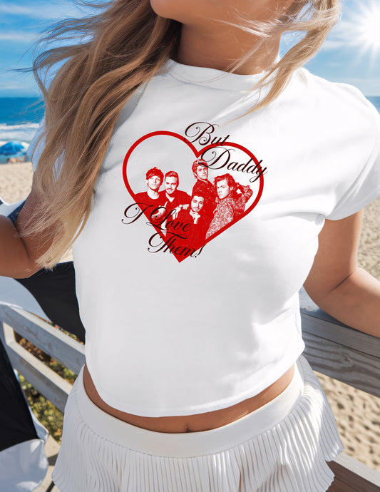 But Daddy I Love Them Baby Tee