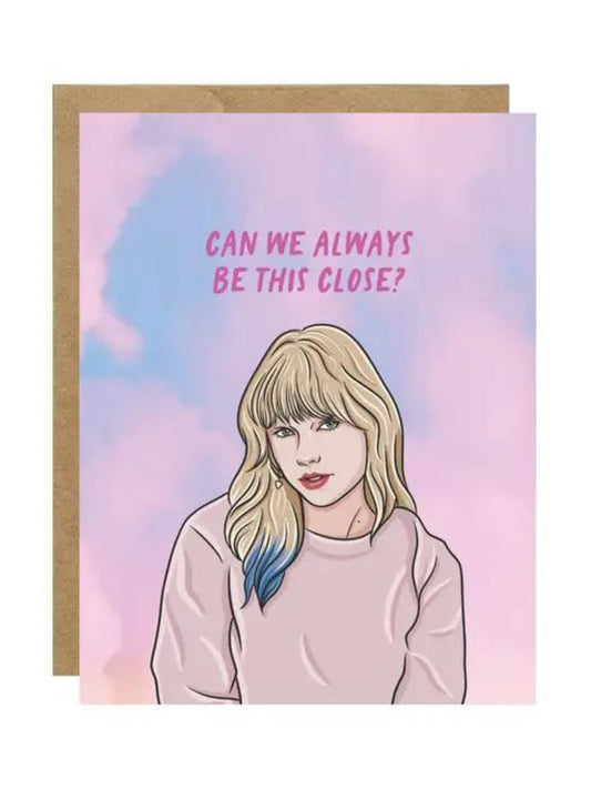 Can We Always Be This Close Lover Greeting Card