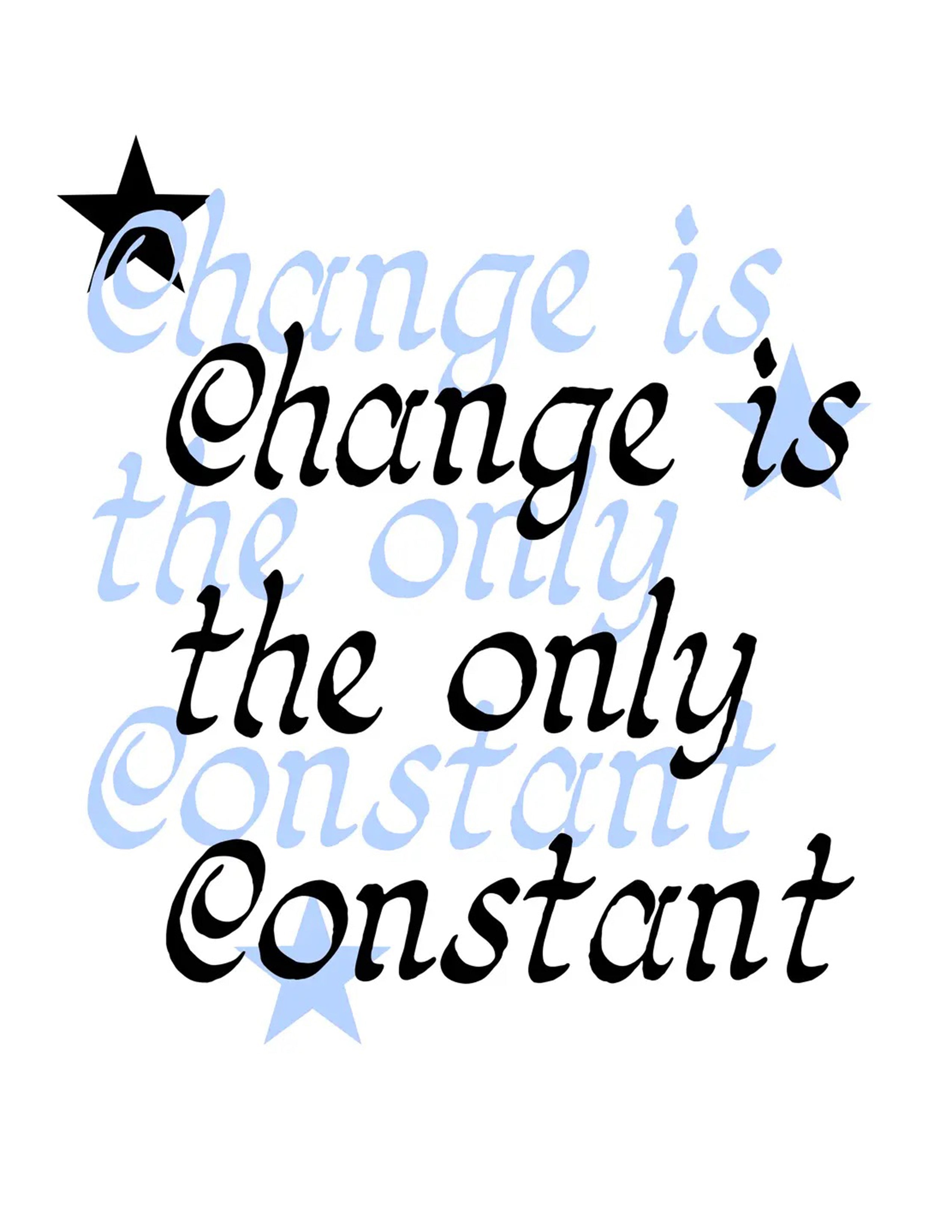 change-is-the-only-constant-print-pop-cultur-d-co