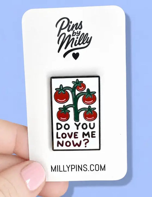 Do You Love Me Now Enamel Pin