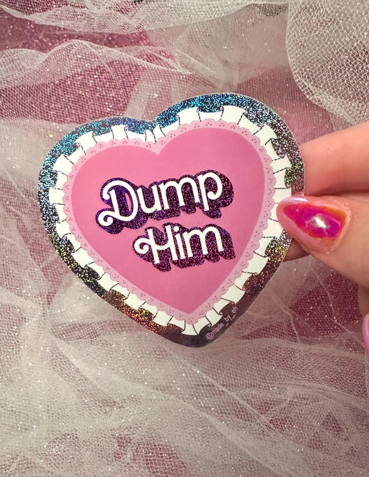 Dump Him Glitter Sticker