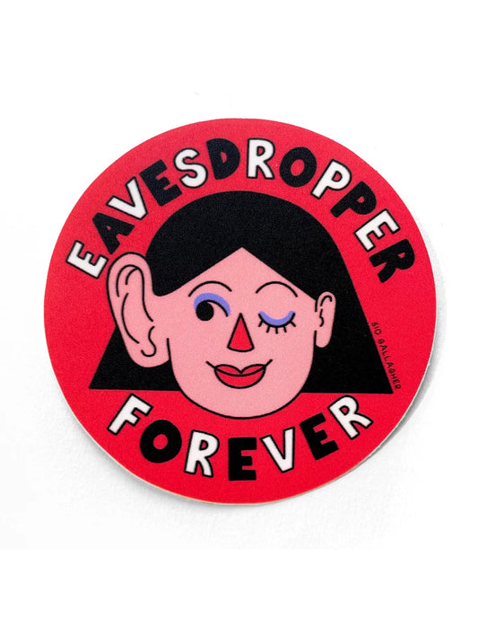 Eavesdropper Forever Sticker
