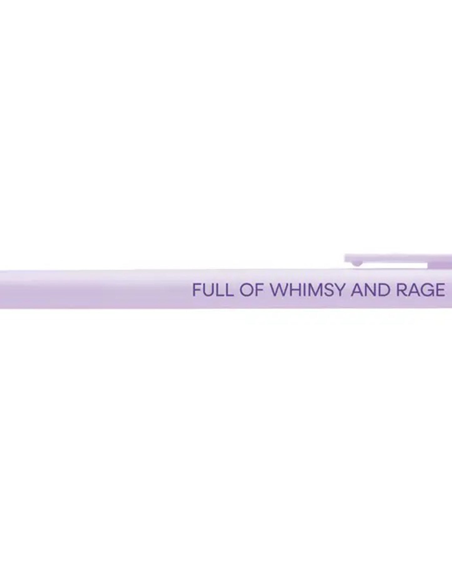 Full of Whimsy & Rage Pen