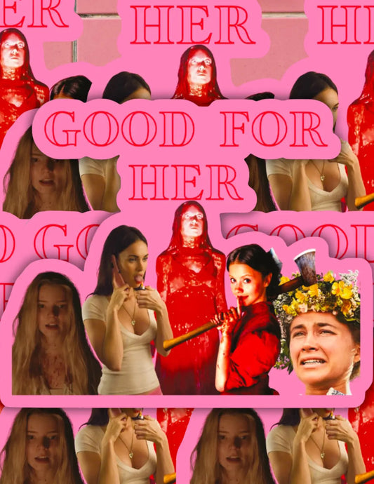 Good For Her Final Girl Sticker