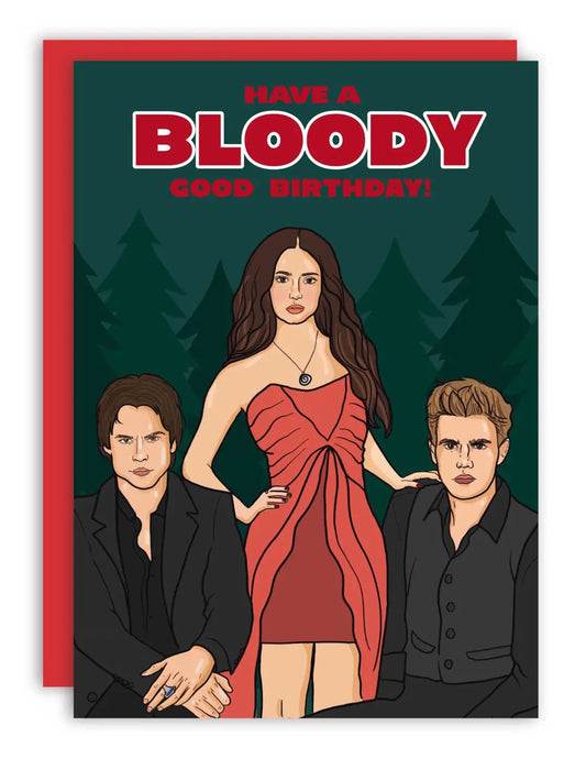 Have A Bloody Good Birthday Greeting Card