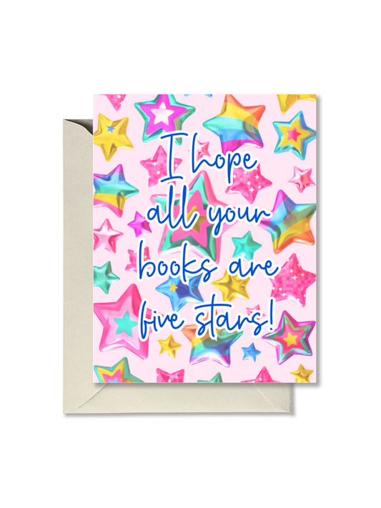I Hope All Your Books Are Five Stars Card