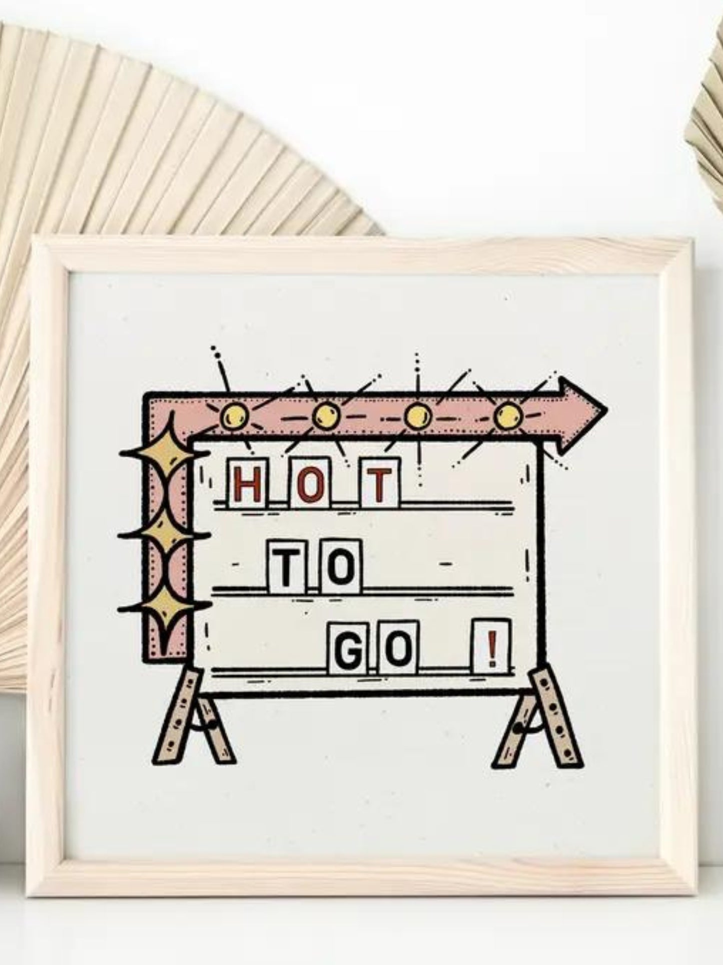 Hot To Go Print
