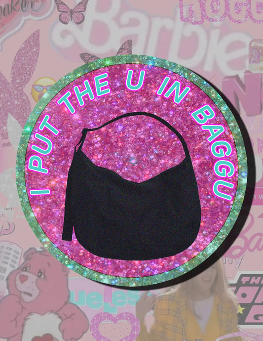 I Put The U In Baggu Sticker