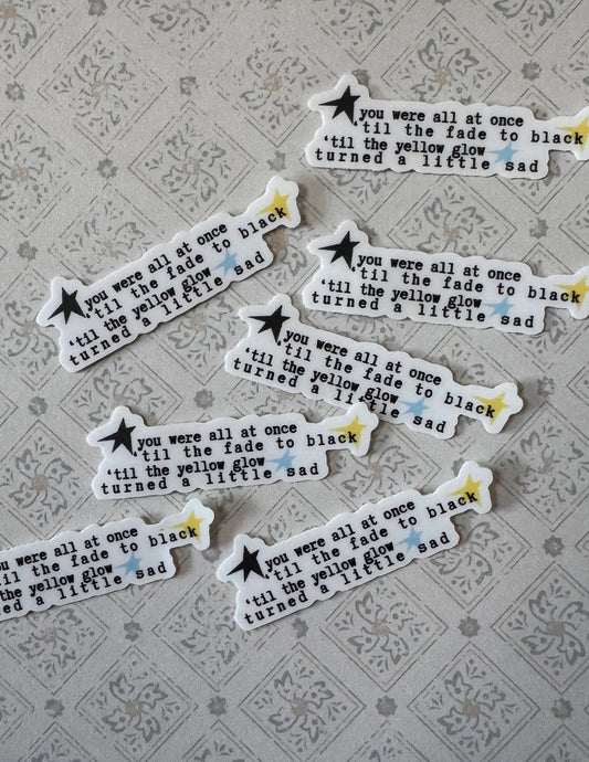I Told You Things Sticker