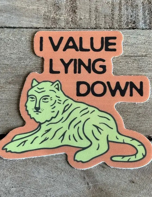 I Value Lying Down Sticker