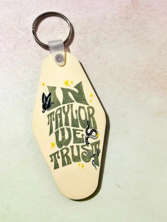 In Taylor We Trust Keychain