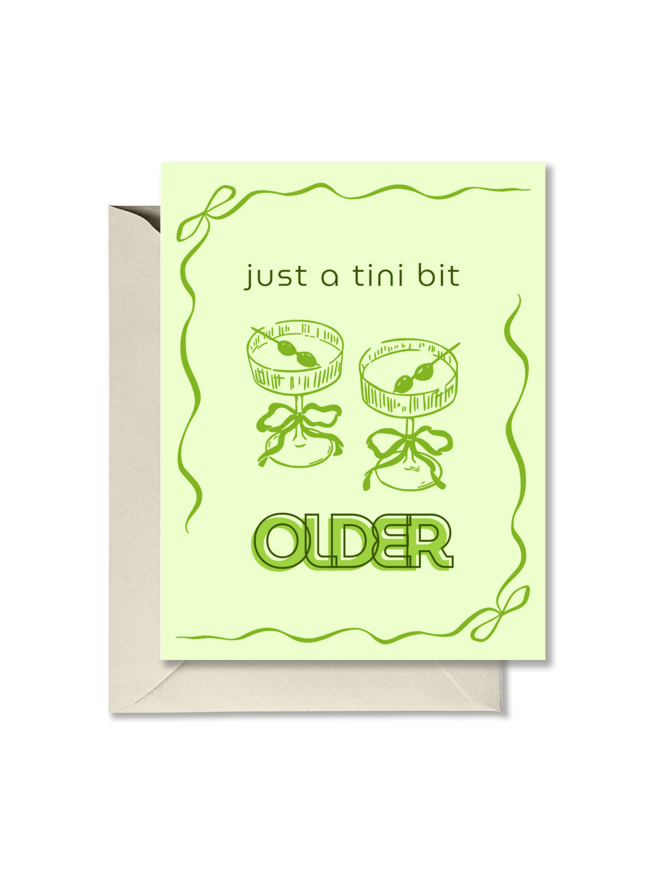 Just A Tini Bit Older Birthday Card