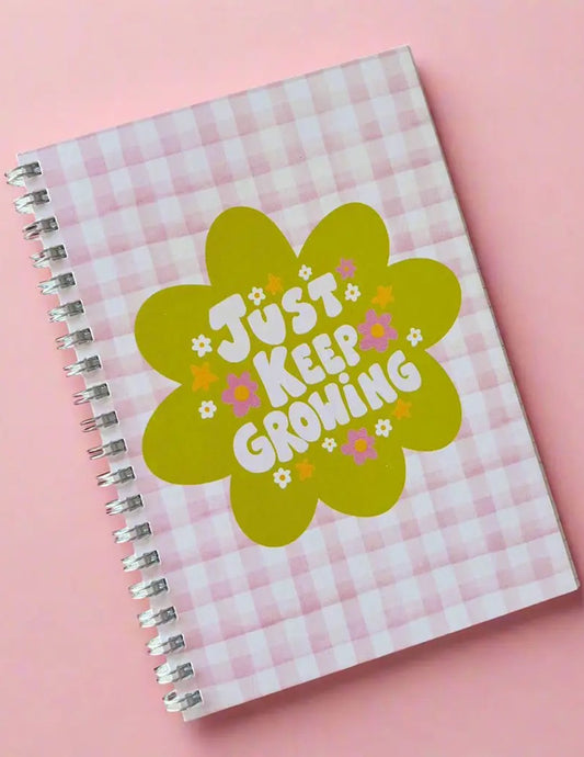 Just Keep Growing Notebook