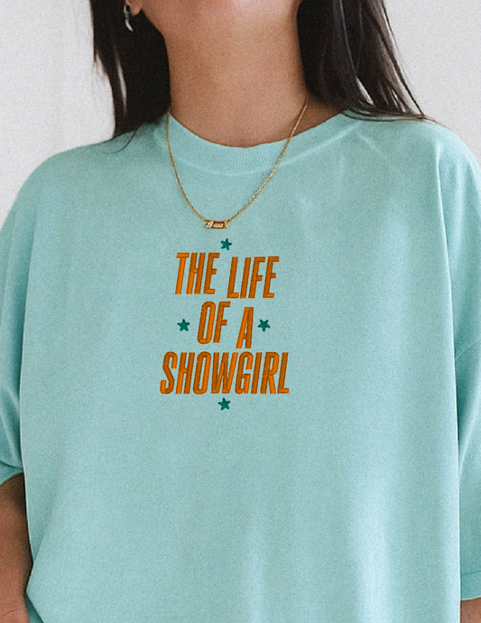 Life Of A Showgirl Embroidered Tee