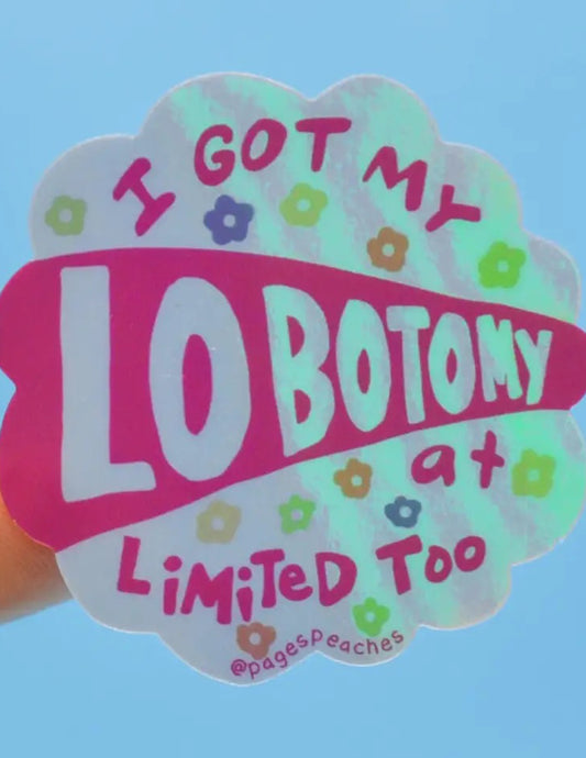 Lobotomy At Limited Too Sticker