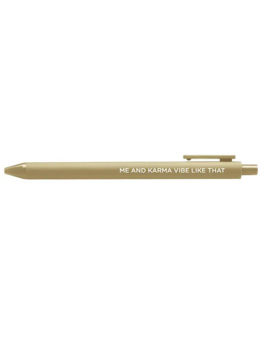 Me & Karma Vibe Like That Gel Pen