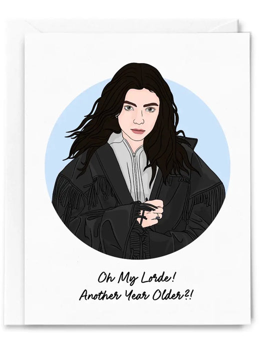 Oh My Lorde Birthday Card