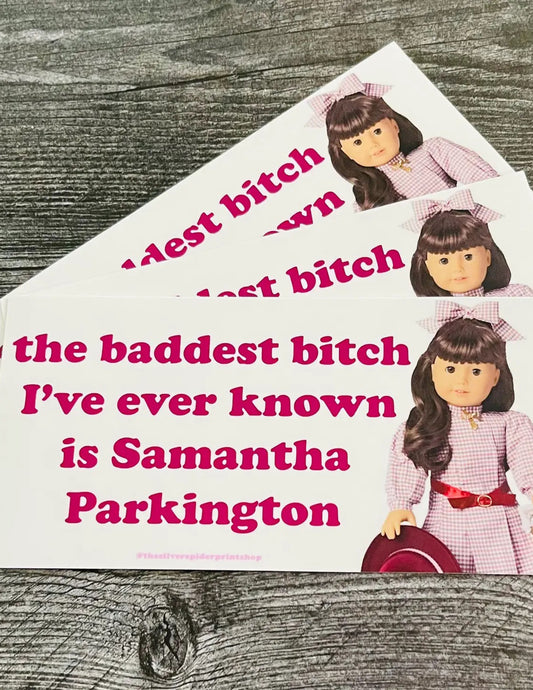 Samantha Parkington Bumper Sticker