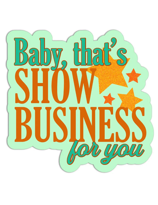 Show Biz Sticker