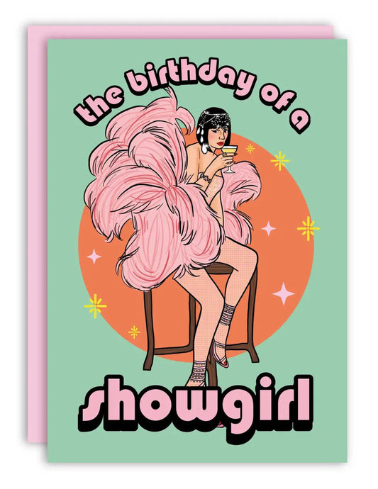 The Birthday Of A Showgirl Greeting Card