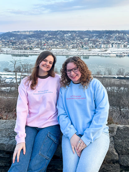 We'll Be Alright Crewneck