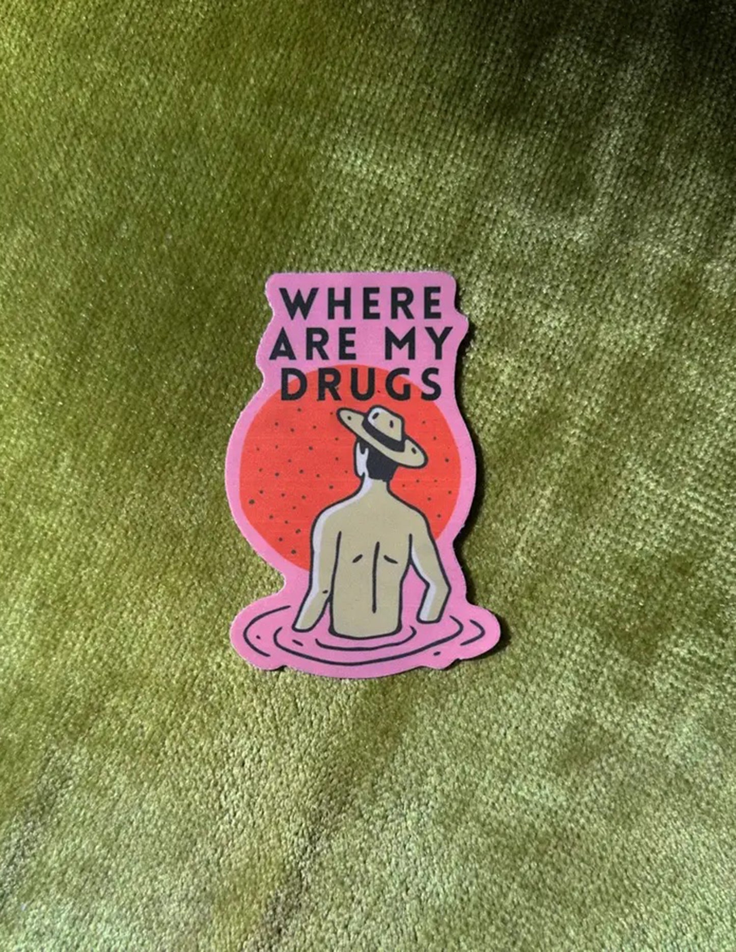 Where Are My Drugs Sticker