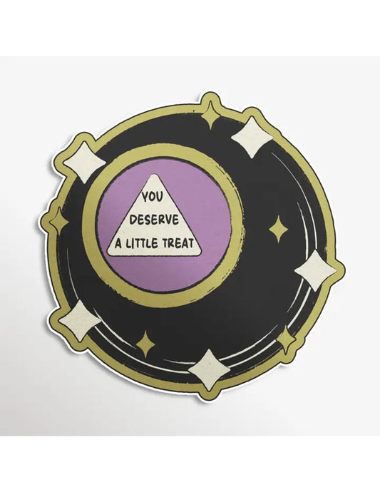 You Deserve A Little Treat Sticker